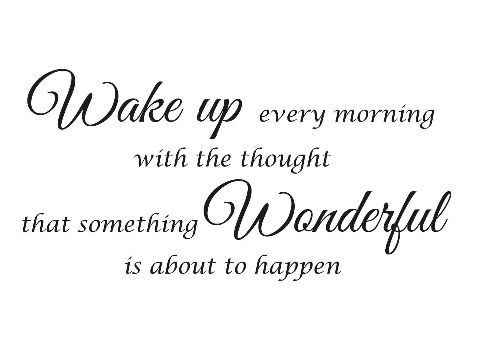 Muursticker "Wake up every morning"