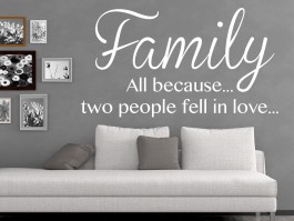 Muursticker Family, all because... two people fell in love...