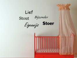 Muursticker Lief, stout, bijzonder, eigenwijs, stoer