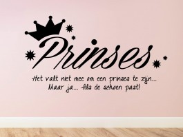 Muursticker Prinses Het valt niet mee om een prinses te zijn...