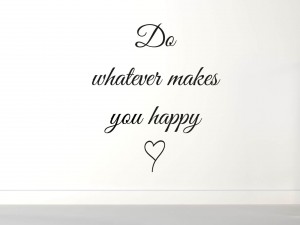 Muursticker "Do Whatever Makes You Happy" met hartje
