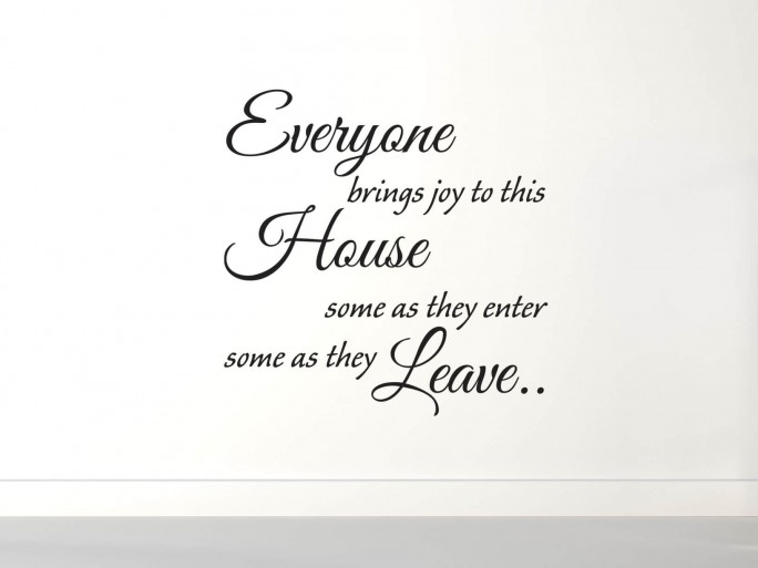 Muursticker "Everyone brings joy to this house.."