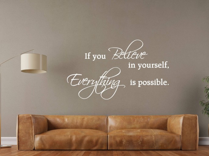 Muursticker "If you believe in yourself, everything is possible"