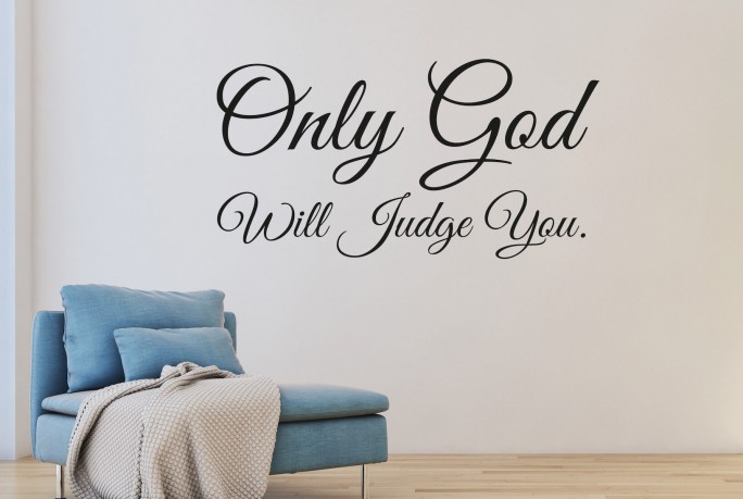 Muursticker "Only God Will Judge You"